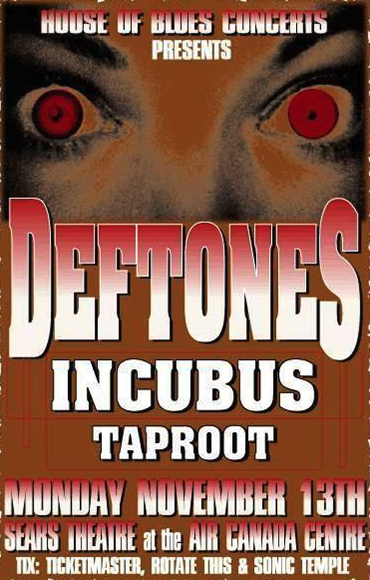 Deftones / Incubus / Taproot
